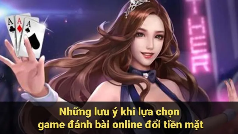 Bí mật kiếm tiền từ game đánh bài online đổi tiền mặt 3 nhung-luu-y-khi-lua-chon-game-danh-bai-online-doi-tien-mat