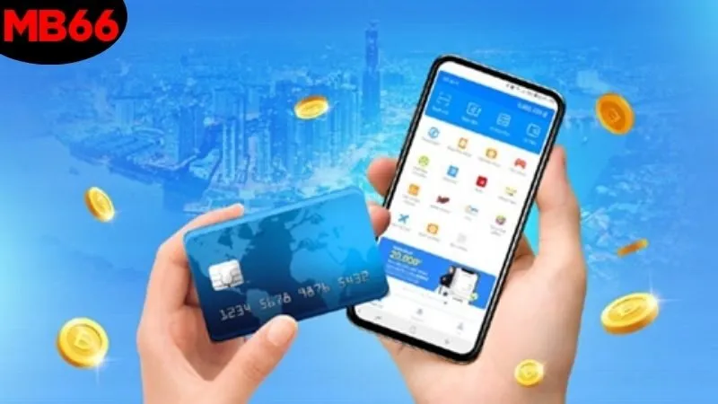 Nạp Tiền MB66 - Bước Cần Thiết Để Bắt Đầu Một Trải Nghiệm 1 phuong-thuc-nap-tien-mb66